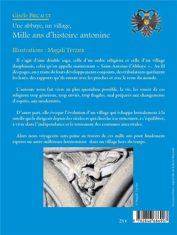 Quatrième de couverture de « UNE ABBAYE, UN VILLAGE, MILLE ANS D'HISTOIRE ANTONINE »