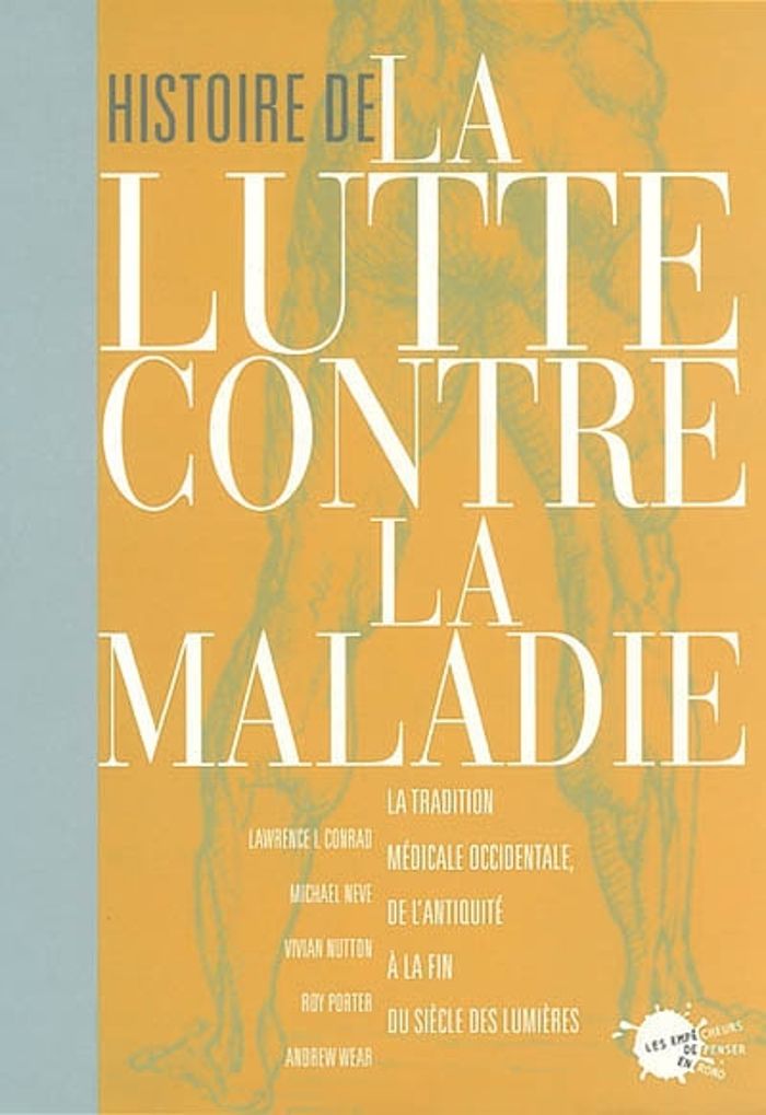 Couverture du livre « HISTOIRE DE LA LUTTE CONTRE LA MALADIE. LA TRADITION OCCIDENTALE DE L'ANTIQUITE A LA FIN DU SIECLE D » de Collectif, librairie Les Contes Infusés à Corte