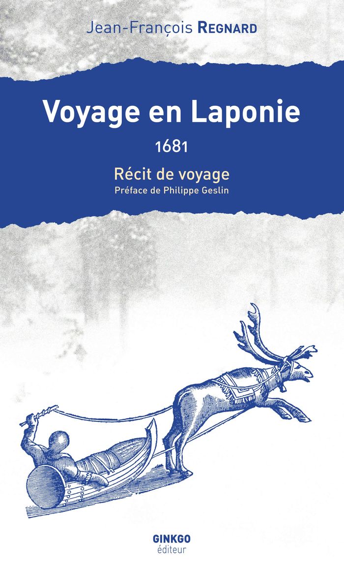 Couverture du livre « VOYAGE EN LAPONIE, 1681 » de Regnard/geslin, librairie Les Contes Infusés à Corte