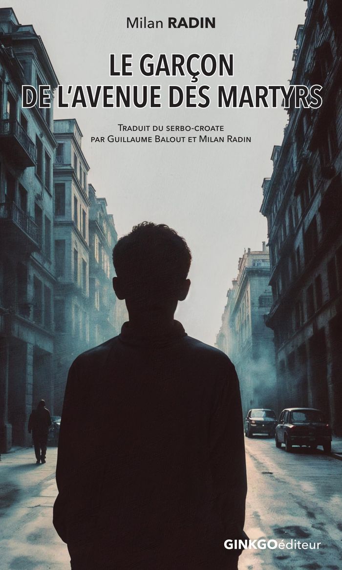 Couverture du livre « Le garçon de l'avenue des martyrs : comment j'ai fui la Roumanie communiste à quinze ans » de Milan Radin, librairie Les Contes Infusés à Corte