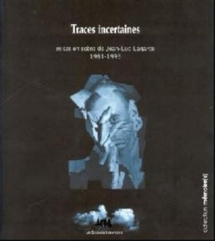 Couverture du livre « TRACES INCERTAINES » de Jean-Luc Lagarce, librairie Les Contes Infusés à Corte