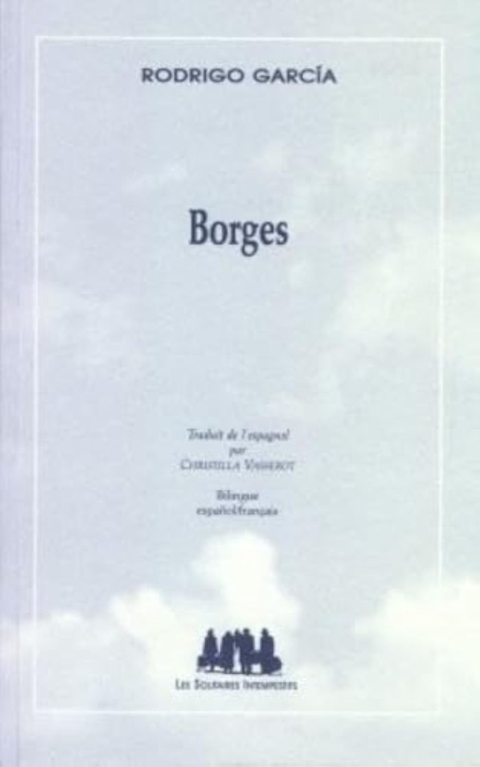 Couverture du livre « BORGES » de Rodrigo Garcia, librairie Les Contes Infusés à Corte