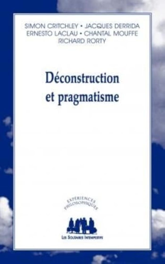 Couverture du livre « DECONSTRUCTION ET PRAGMATISME » de Derrida/critchley, librairie Les Contes Infusés à Corte