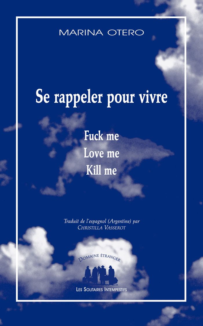 Couverture du livre « Se rappeler pour vivre : Fuck me, Love me, Kill me », librairie Les Contes Infusés à Corte