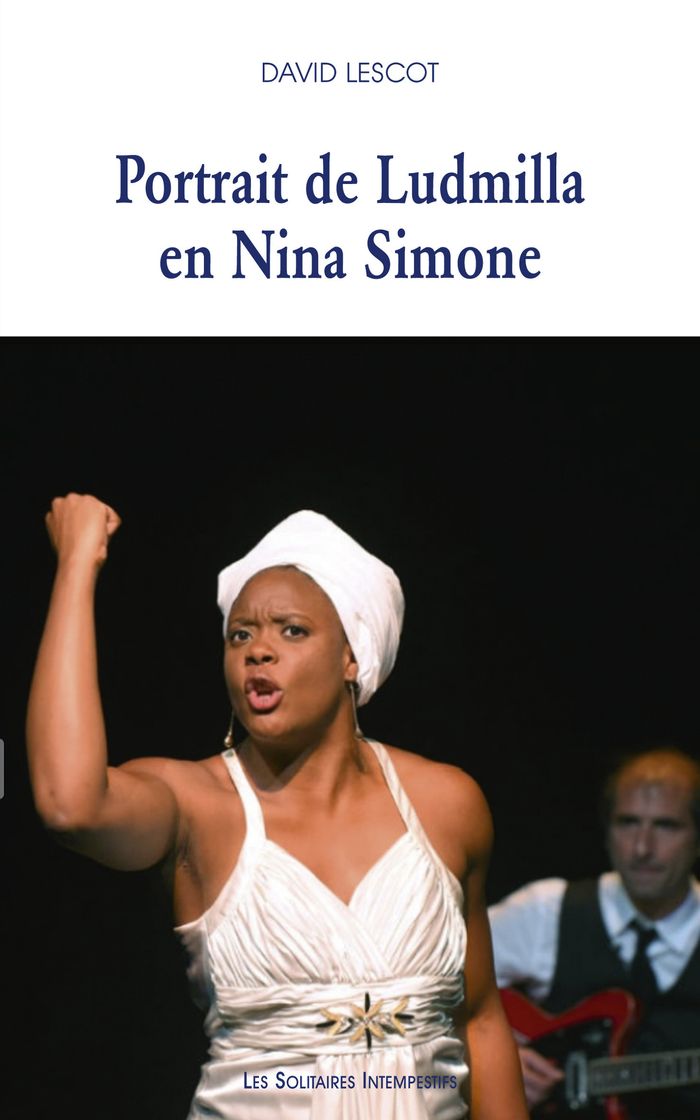 Couverture du livre « Portrait de Ludmilla en Nina Simone » de David Lescot, librairie Les Contes Infusés à Corte