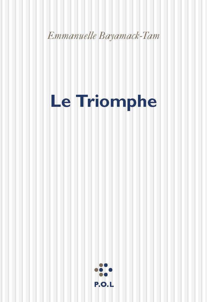 Couverture du livre « LE TRIOMPHE » de E. Bayamack-Tam, librairie Les Contes Infusés à Corte