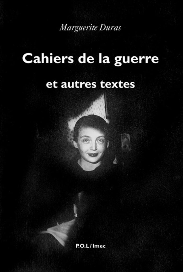 Couverture du livre « Cahiers de la guerre et autres textes » de Marguerite Duras, librairie Les Contes Infusés à Corte