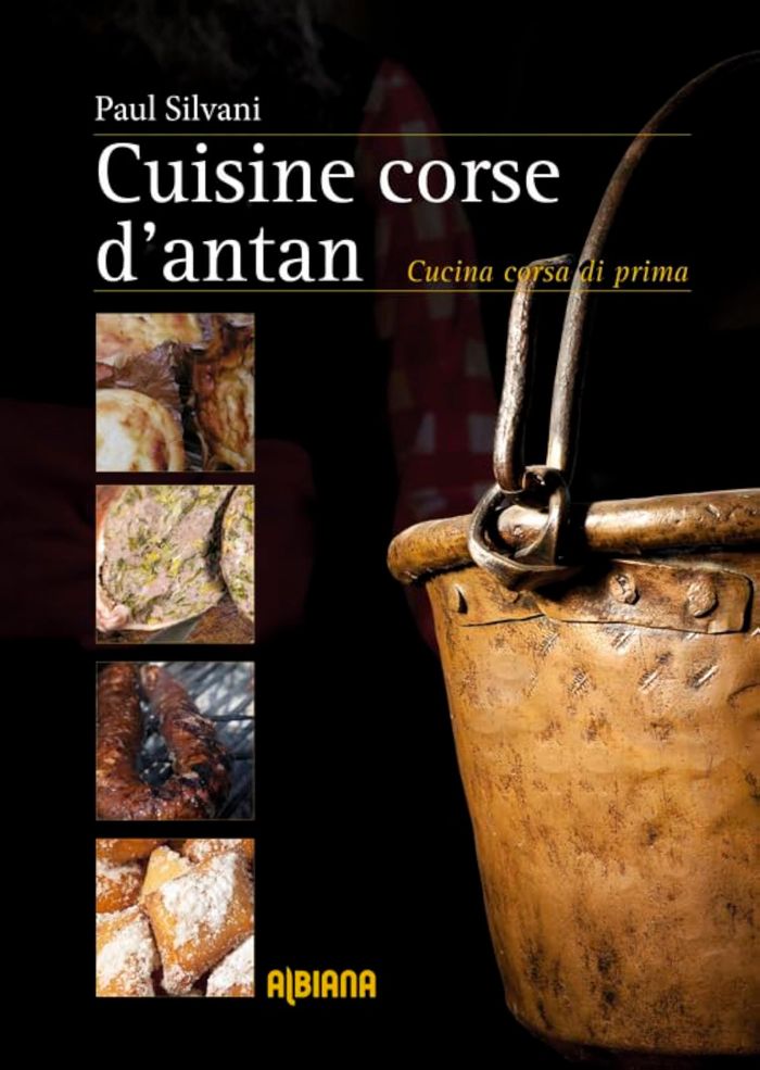 Couverture du livre « CUISINE CORSE D ANTAN - CUCINA CORSA DI PRIMA », librairie Les Contes Infusés à Corte