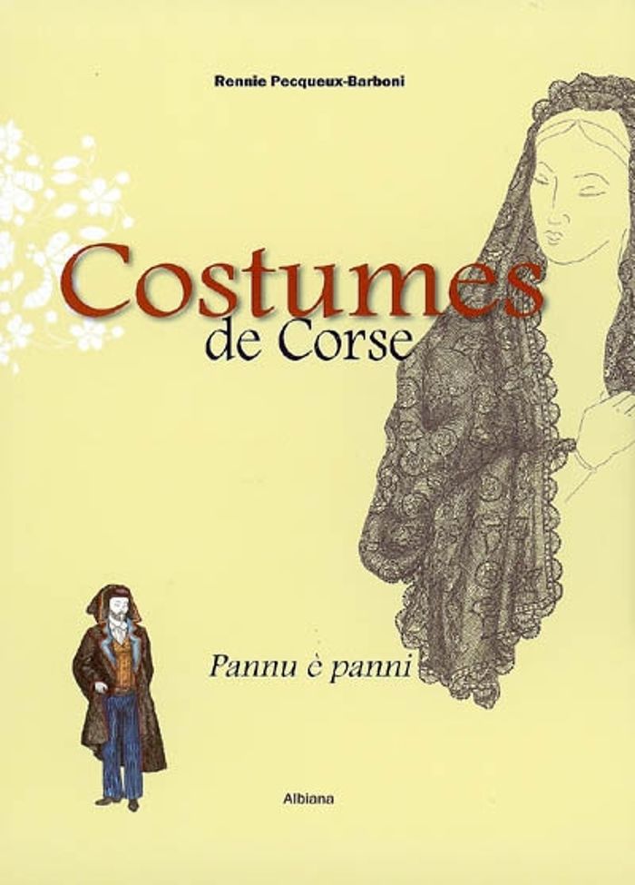 Couverture du livre « COSTUMES DE CORSE PANNU E PANNI » de Pecqueux-Barboni, librairie Les Contes Infusés à Corte