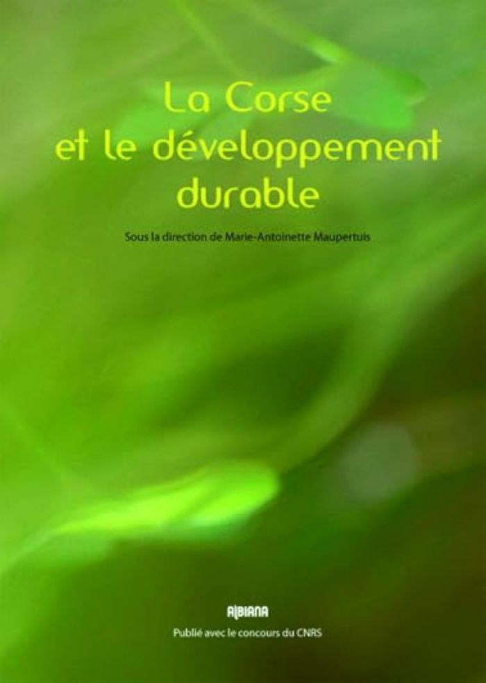 Couverture du livre « LA CORSE ET LE DEVELOPPEMENT DURABLE », librairie Les Contes Infusés à Corte