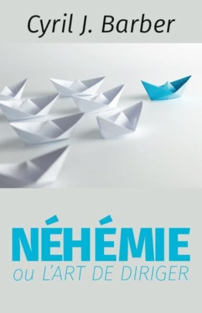 Couverture du livre « NEHEMIE OU L'ART DE DIRIGER » de Barber Cyril J., librairie Les Contes Infusés à Corte