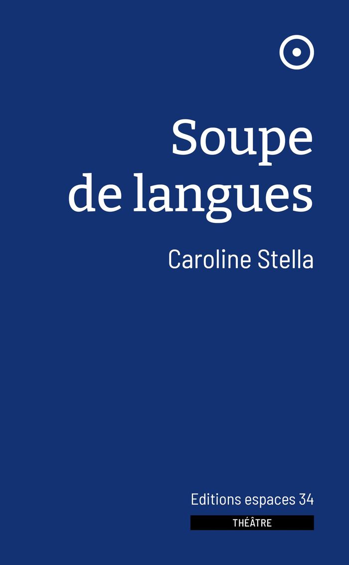 Couverture du livre « Soupe de langues : théâtre », librairie Les Contes Infusés à Corte