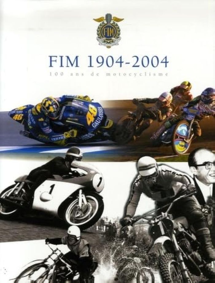 Couverture du livre « FIM 1904/2004 - 100 ANS DE MOTOCYCLISME », librairie Les Contes Infusés à Corte