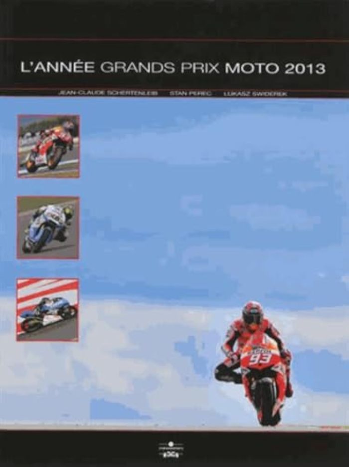 Couverture du livre « ANNEE GRANDS PRIX MOTO 2013 2014 » de Schertenleib, librairie Les Contes Infusés à Corte