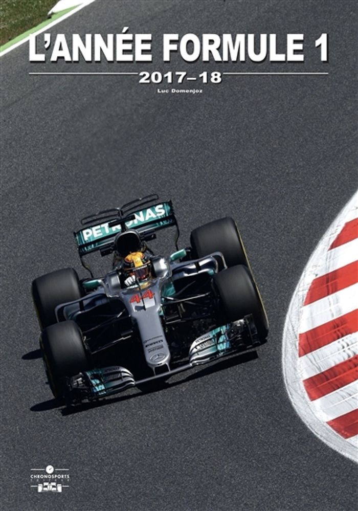 Couverture du livre « ANNEE FORMULE 1 2017 » de Luc Domenjoz, librairie Les Contes Infusés à Corte