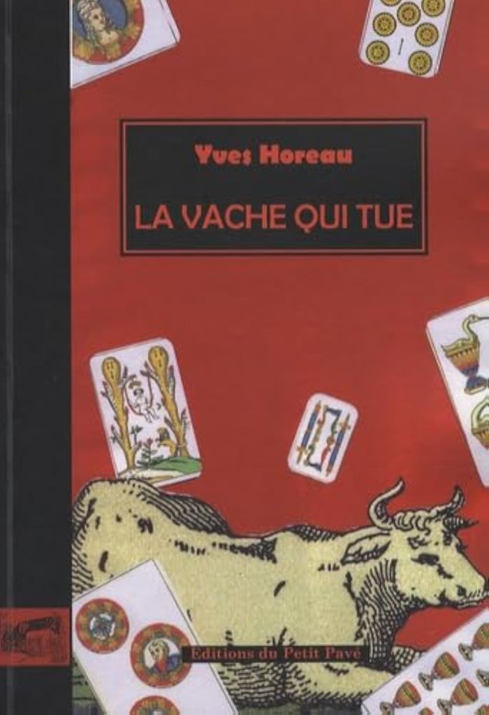 Couverture du livre « LA VACHE QUI TUE » de Yves Horeau, librairie Les Contes Infusés à Corte