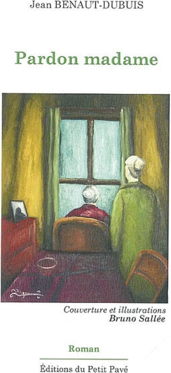Couverture du livre « PARDON MADAME » de Jean Benaut-Dubuis, librairie Les Contes Infusés à Corte