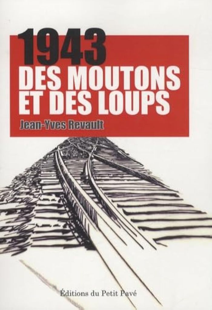 Couverture du livre « 1943 - DES MOUTONS ET DES LOUPS » de Jean-Yves Revault, librairie Les Contes Infusés à Corte