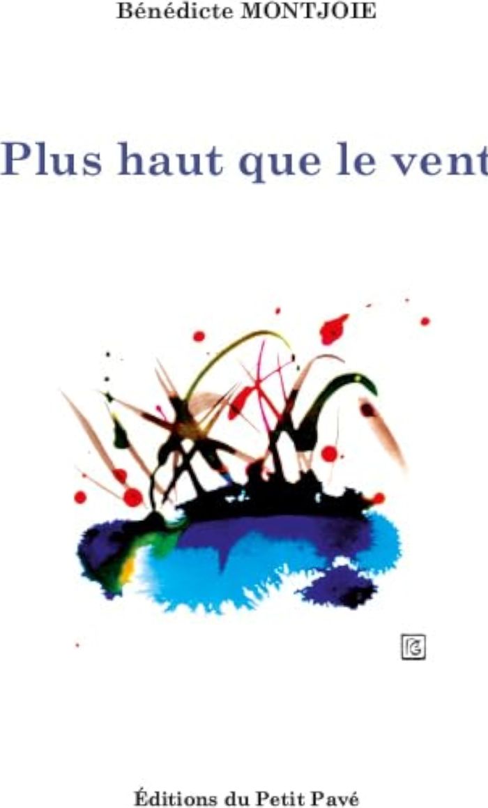 Couverture du livre « PLUS HAUT QUE LE VENT » de Benedicte Montjoie, librairie Les Contes Infusés à Corte