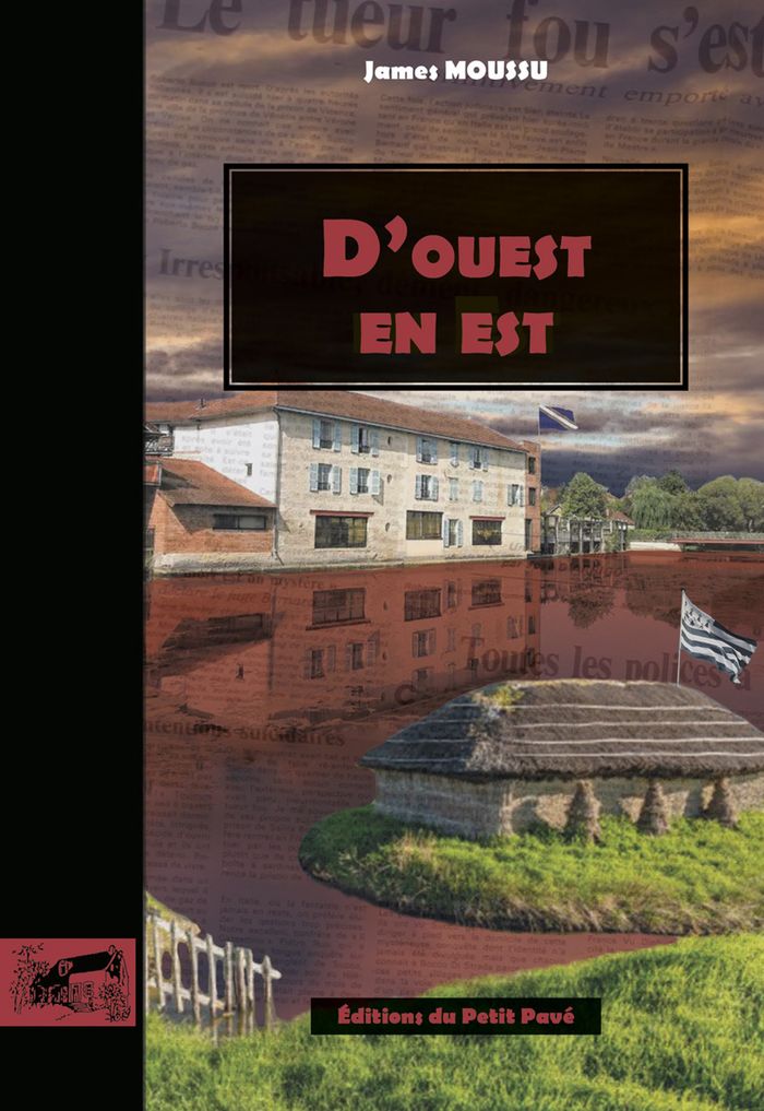 Couverture du livre « D'Ouest en Est » de James Moussu, librairie Les Contes Infusés à Corte
