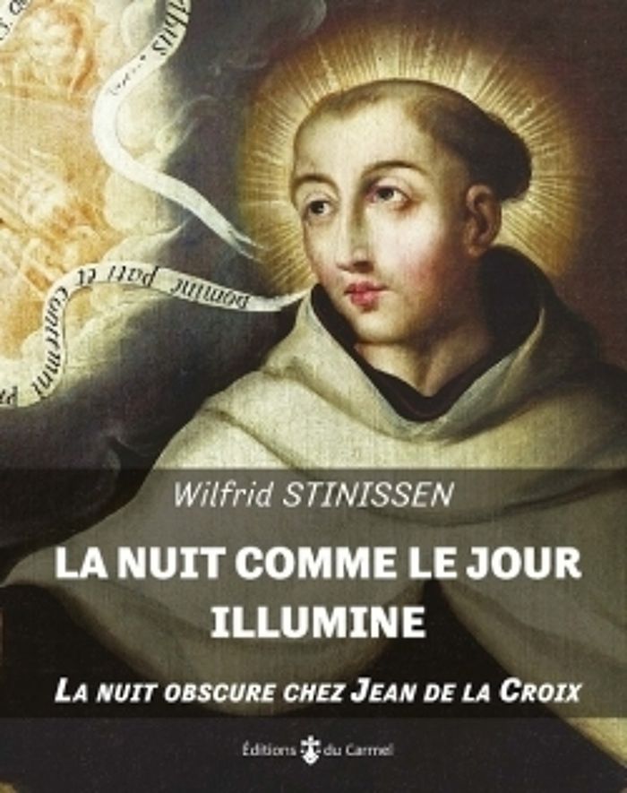 Couverture du livre « LA NUIT COMME LE JOUR ILLUMINE - LA NUIT OBSCURE CHEZ JEAN DE LA CROIX », librairie Les Contes Infusés à Corte