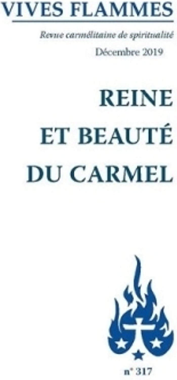 Couverture du livre « REINE ET BEAUTE DU CARMEL - DECEMBRE 2019 N 317 » de Revue Vives Flammes, librairie Les Contes Infusés à Corte
