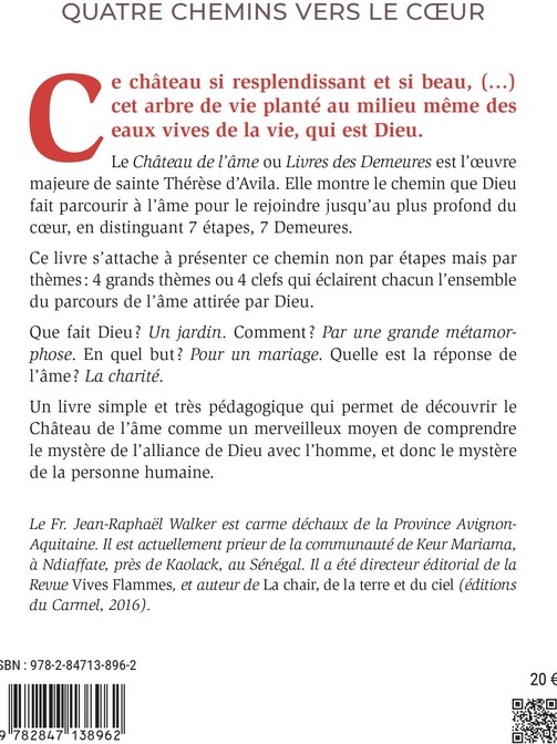 Quatrième de couverture de « Quatre chemins vers le coeur : quelques clés pour entrer dans le Château intérieur de Thérèse d'Avila »