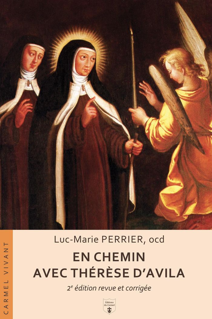 Couverture du livre « En chemin avec Thérèse d'Avila : commentaire du "Chemin de perfection" », librairie Les Contes Infusés à Corte