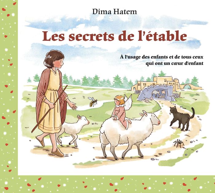 Couverture du livre « Les secrets de l'étable : contes de Noël à l'usage des enfants et de tous les coeurs d'enfants » de Dima Hatem, librairie Les Contes Infusés à Corte