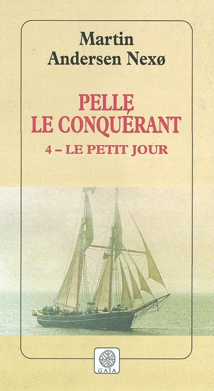 Couverture du livre « PELLE LE CONQUERANT, TOME 4 - LE PETIT-JOUR » de Andersen Nexo Martin, librairie Les Contes Infusés à Corte