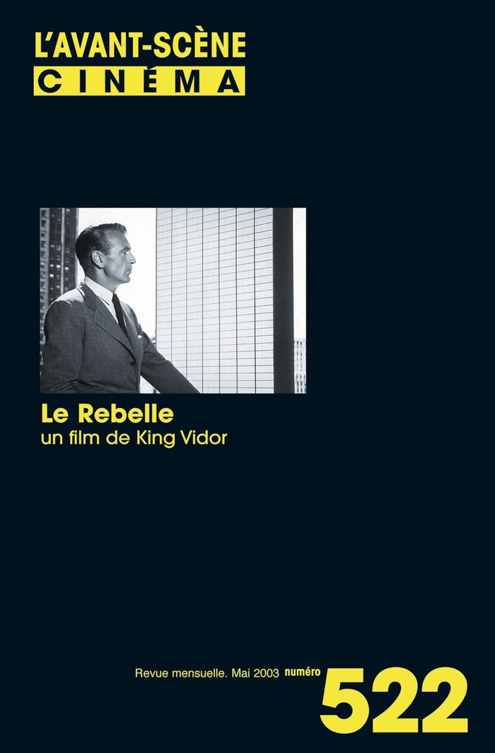 Couverture du livre « L'AVANT SCENE CINEMA N 522 : LE REBELLE - MAI 2003 » de L'Avant Scene Cinema, librairie Les Contes Infusés à Corte