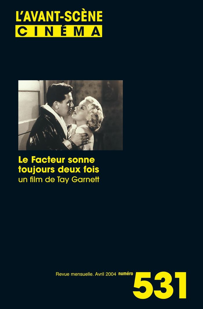 Couverture du livre « L'AVANT SCENE CINEMA N 531 : LE FACTEUR SONNE TOUJOURS DEUX FOIS - AVRIL 2004 » de L'Avant Scene Cinema, librairie Les Contes Infusés à Corte