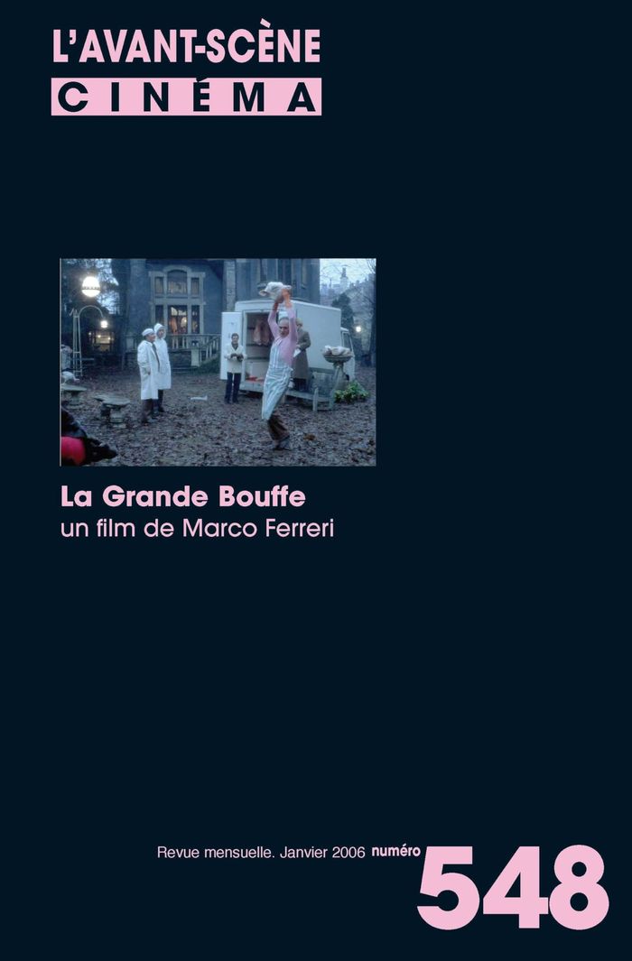 Couverture du livre « L'AVANT SCENE CINEMA N 548 : LA GRANDE BOUFFE - JANVIER 2006 » de L'Avant Scene Cinema, librairie Les Contes Infusés à Corte