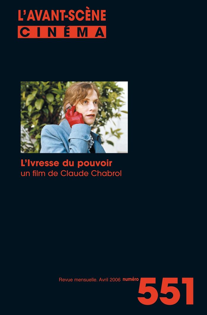 Couverture du livre « L'AVANT SCENE CINEMA N 551 : L'IVRESSE DU POUVOIR - AVRIL 2006 » de L'Avant Scene Cinema, librairie Les Contes Infusés à Corte