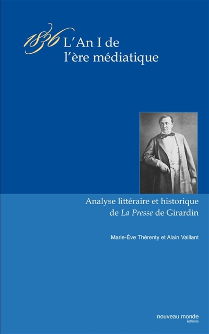 Couverture du livre « 1836, L'AN I DE L'ERE MEDIATIQUE - ANALYSE LITTERAIRE ET HISTORIQUE DE LA PRESSE DE GIRARDIN » de Collectif, librairie Les Contes Infusés à Corte