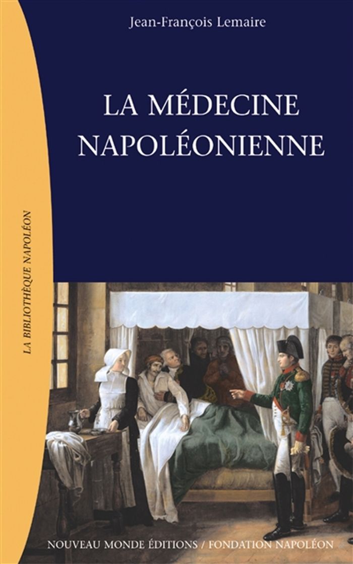 Couverture du livre « LA MEDECINE NAPOLEONIENNE » de J-F. Lemaire, librairie Les Contes Infusés à Corte