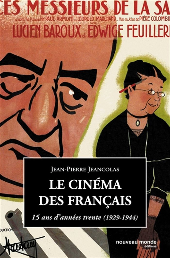 Couverture du livre « LE CINEMA DES FRANCAIS - 15 ANS D'ANNEES TRENTE (1929-1944) » de J-P. Jeancolas, librairie Les Contes Infusés à Corte