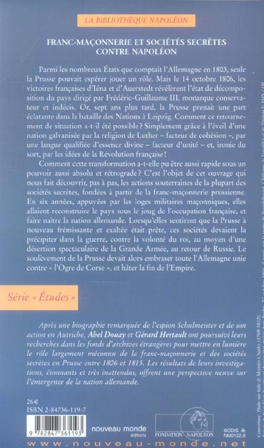 Quatrième de couverture de « FRANC-MACONNERIE ET SOCIETES SECRETES CONTRE NAPOLEON - L'EMERGENCE DE LA NATION ALLEMANDE »