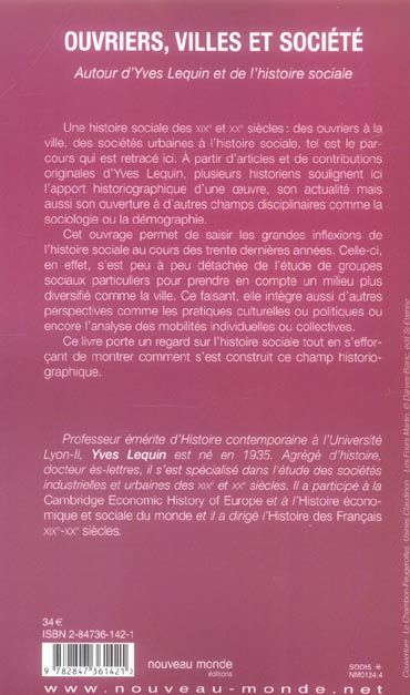 Quatrième de couverture de « OUVRIERS, VILLES ET SOCIETE - AUTOUR D'YVES LEQUIN ET DE L'HISTOIRE SOCIALE »