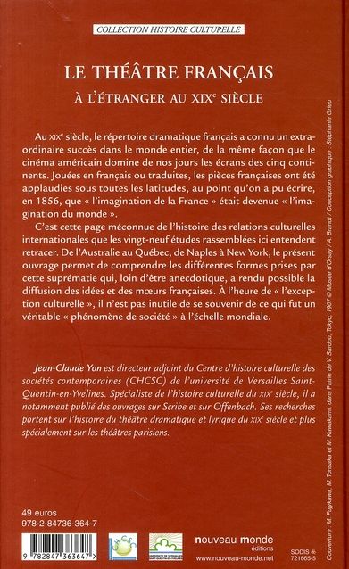 Quatrième de couverture de « LE THEATRE FRANCAIS A L'ETRANGER AU XIXE SIECLE - HISTOIRE D'UNE SUPREMATIE CULTURELLE »