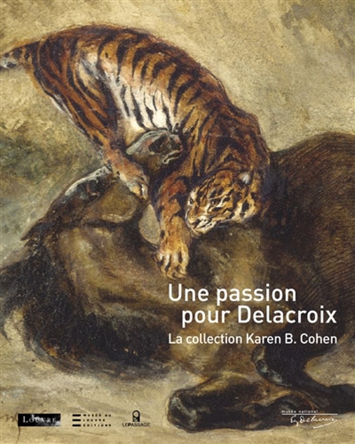 Couverture du livre « PASSION POUR DELACROIX. COLLECTION KAREN B. COHEN », librairie Les Contes Infusés à Corte