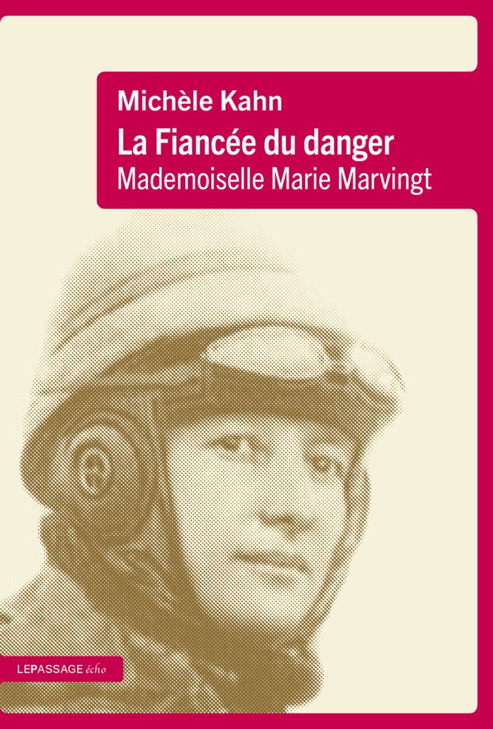 Couverture du livre « La fiancée du danger : mademoiselle Marie Marvingt », librairie Les Contes Infusés à Corte
