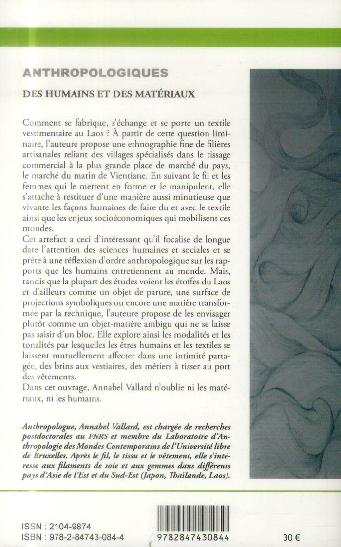Quatrième de couverture de « DES HUMAINS ET DES MATERIAUX. ETHNOGRAPHIE D'UNE FILIERE TEXTILE ARTISANALE AU LAOS »