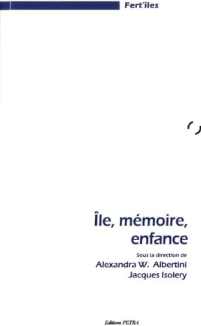 Couverture du livre « ILE, MEMOIRE, ENFANCE » de Albertini/isolery W., librairie Les Contes Infusés à Corte
