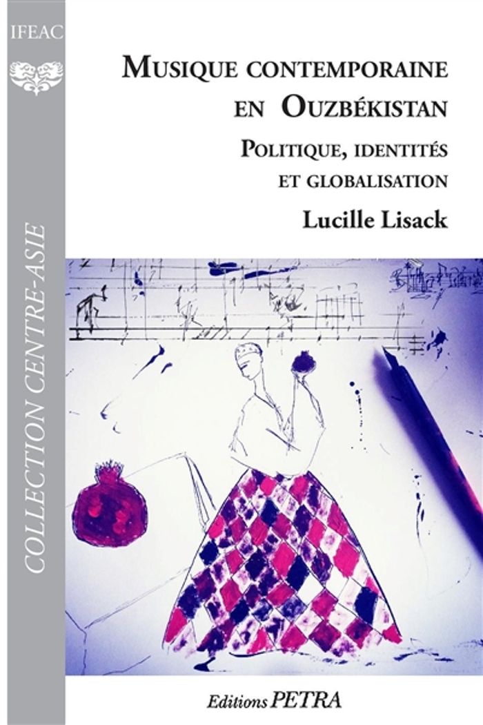 Couverture du livre « MUSIQUE CONTEMPORAINE EN OUZBEKISTAN - POLITIQUE, IDENTITES ET GLOBALISATION » de Lucille Lisack, librairie Les Contes Infusés à Corte