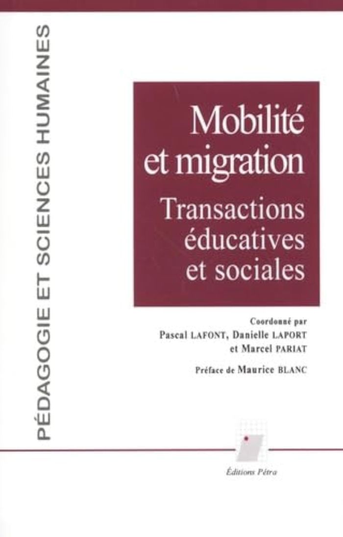 Couverture du livre « MOBILITE ET MIGRATION TRANSACTIONS EDUCATIVES ET SOCIALES » de Lafont/laport/pariat, librairie Les Contes Infusés à Corte