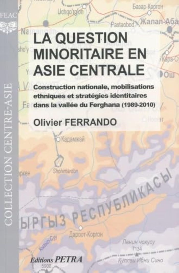 Couverture du livre « LA QUESTION MINORITAIRE EN ASIE CENTRALE - CONSTRUCTION NATIONALE,MOBILISATIONS ETHNIQUES ET STRATEG » de Ferrando/roy, librairie Les Contes Infusés à Corte