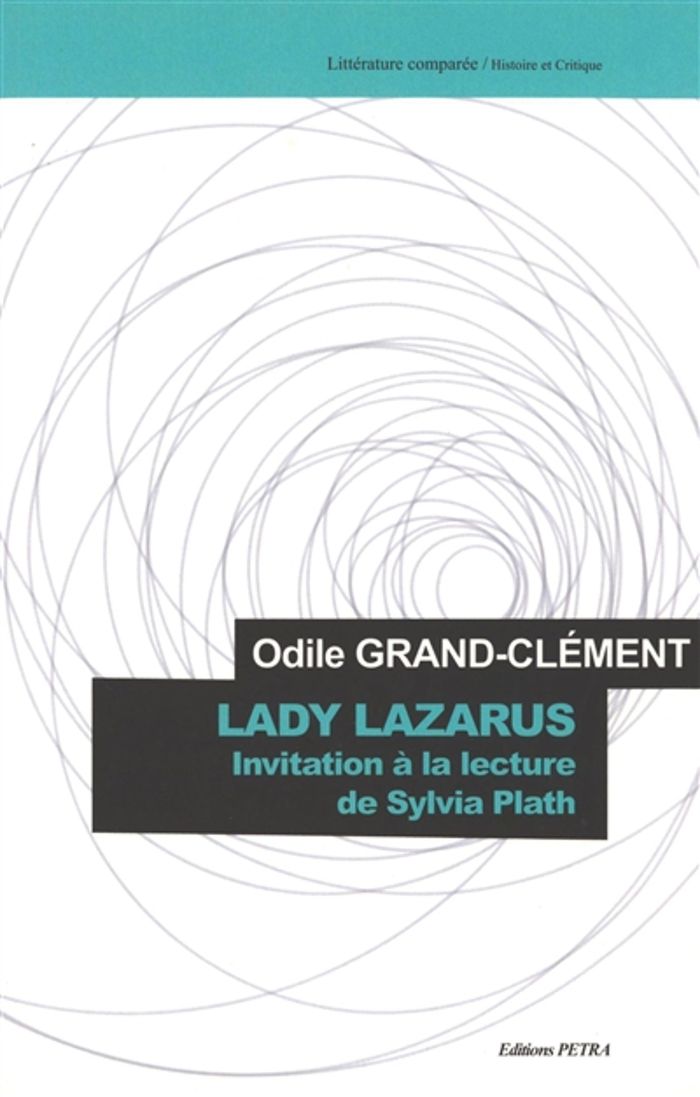 Couverture du livre « Lady Lazarus : invitation à la lecture de Sylvia Plath », librairie Les Contes Infusés à Corte