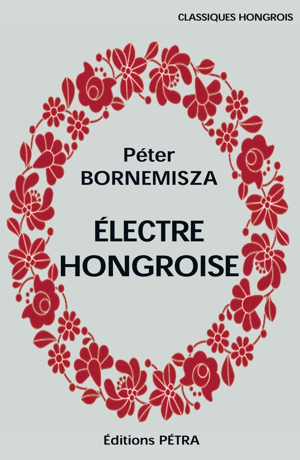 Couverture du livre « ELECTRE HONGROISE & POEMES (BILINGUE) », librairie Les Contes Infusés à Corte