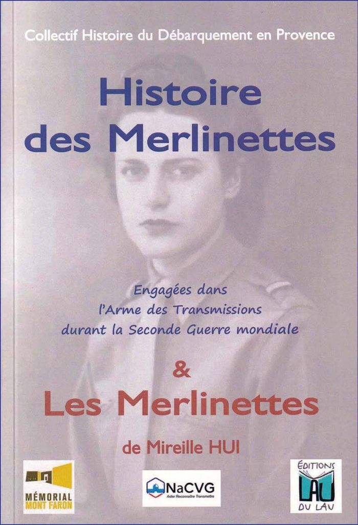 Couverture du livre « Histoire des Merlinettes : engagées dans l'arme des transmissions durant la Seconde guerre mondiale » de [publié par le] Collectif Histoire du débarquement en Provence, librairie Les Contes Infusés à Corte